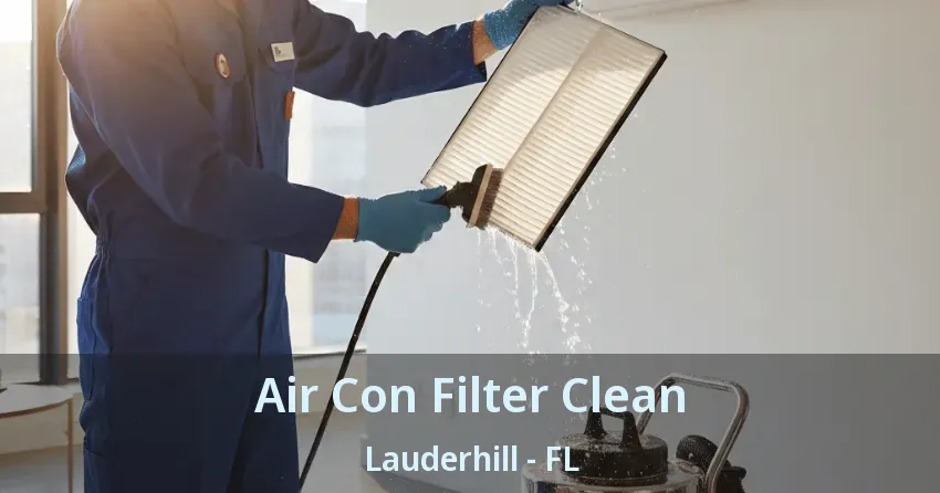 Air Con Filter Clean Lauderhill - FL Air Con Filter Clean Lauderhill - FL