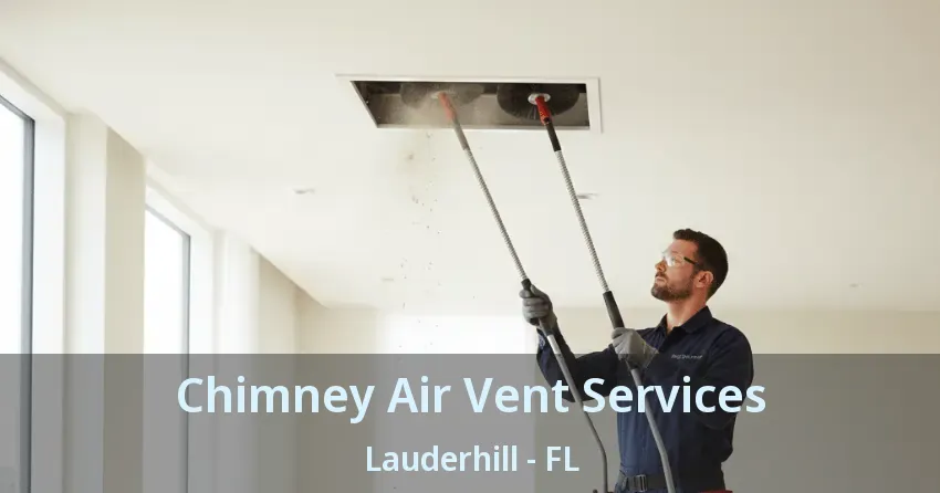 Chimney Air Vent Services Lauderhill - FL