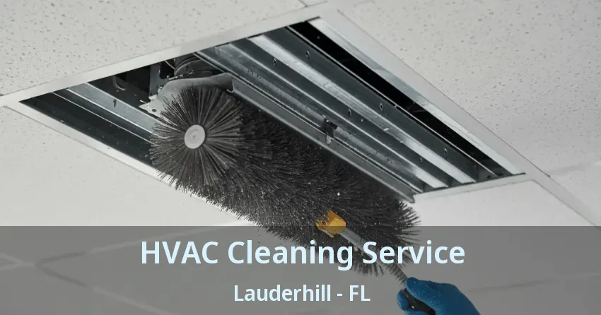 HVAC Cleaning Service Lauderhill - FL