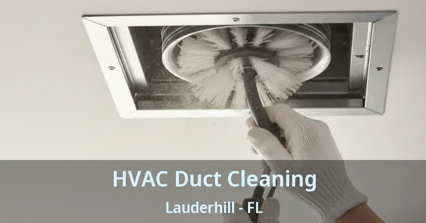 HVAC Duct Cleaning Lauderhill - FL