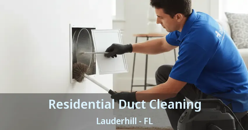 Residential Duct Cleaning Lauderhill - FL